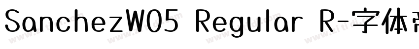 SanchezW05 Regular R字体转换